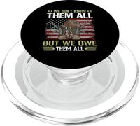 We Don't Know Them All But We Owe Them All PopSockets PopGrip for MagSafe