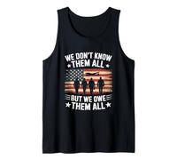 We Don't Know Them All But We Owe Them All Veterans Day Tank Top