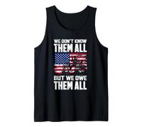We Don't Know Them All But We Owe Them All Veterans Day Tank Top