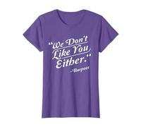 We Don't Like You Either Burpees Funny Crossfit Gym T-Shirt