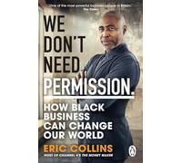 We Don't Need Permission – How black business can change our world – Penguin Books