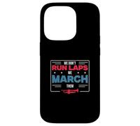 We Don't Run Laps We March Them Funny Marching Band Director Case for iPhone 14 Pro