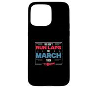 We Don't Run Laps We March Them Funny Marching Band Director Case for iPhone 15 Pro Max