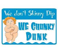 We Dont Skinny Dip We Chunky Dunk Pool Sign Metal Tin Signs Wall Decoration Funny Swimming Hot Tub Safety Signs Retro Warning Sign 8x12 Inch