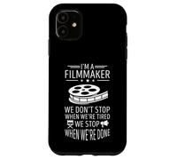 We Don't Stop Filmmaking Cinematography Reel Filmmaker Case for iPhone 11
