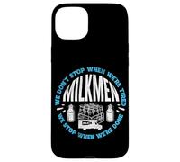 We Dont Stop Milkmen Milkman Dairy Farmer Done Case for iPhone 15 Plus