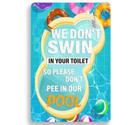 We Don't Swim in Your Toilet So Please Don't Pee in Our Pool Funny Metal Sign,Pool Rules Iron Poster Painting Tin Sign for Swimming Pool Water Park Beach Decor 8x12 Inches