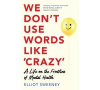 We Don't Use Words Like 'Crazy' : On the Frontline of Mental Health