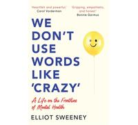 We Don't Use Words Like 'Crazy' : On the Frontline of Mental Health