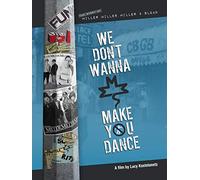 We Don't Wanna Make You Dance