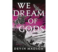 We Dream of Gods : The Reborn Empire, Book Four