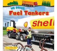 We Drive Fuel Tankers