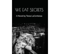 WE EAT SECRETS: A tale of heartbreak and hope