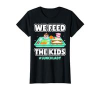 We Feed The Kids Lunch Lady School Cafeteria Worker Women T-Shirt