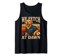 We Fetch At Dawn Mail Carrier Dog Golden Retriever Tank Top