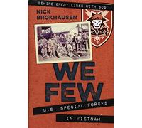 We Few: U.S. Special Forces in Vietnam