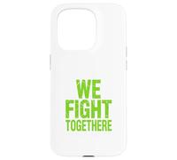 We Fight Together Mental Health Positive Message Artwork Case for iPhone 15 Pro