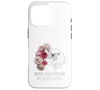 We Fight Together Mental Health Positive Message Artwork Case for iPhone 16 Pro
