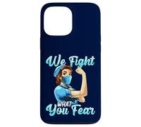 We Fight What You Fear Female Medical Professional Case for iPhone 13 Pro Max