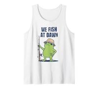 We Fish At Dawn Frog Fisherman Angler Tank Top