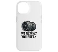 We Fix What You Break - Funny Aviation Mechanic Jet Engine Case for iPhone 14