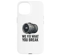 We Fix What You Break - Funny Aviation Mechanic Jet Engine Case for iPhone 15