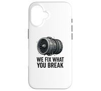 We Fix What You Break - Funny Aviation Mechanic Jet Engine Case for iPhone 16