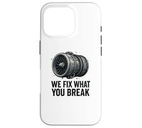 We Fix What You Break - Funny Aviation Mechanic Jet Engine Case for iPhone 16 Pro