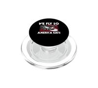 We Fly So America Eats Crop Dusting Pilot Farmer PopSockets PopGrip for MagSafe