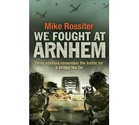 We Fought at Arnhem