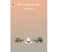We Found a Hat : The final tale in Jon Klassen’s multi-award-winning and bestselling hat trilogy, giving his deadpan finale a surprising new twist...