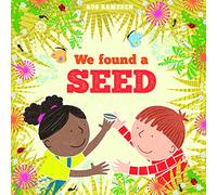 We Found a Seed (In the Garden)