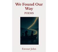 We Found Our Way:: A Love Letter to the Black Girl Within