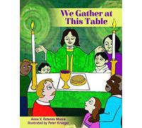 We Gather at This Table