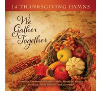We Gather Together: 14 Thanksgiving Hymns