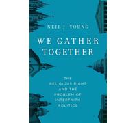 We Gather Together Neil J. Young Hardback Oxford University Press