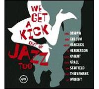 We Get a Kick Out of Jazz [IMPORT]