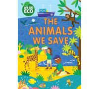 WE GO ECO: The Animals We Save
