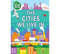 WE GO ECO: The Cities We Live In