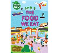 WE GO ECO: The Food We Eat