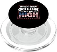 We Go High Midterms Politics Immigration Activist LA Protest PopSockets PopGrip for MagSafe