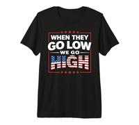 We Go High Midterms Politics Immigration Activist LA Protest Premium T-Shirt
