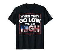 We Go High Midterms Politics Immigration Activist LA Protest T-Shirt