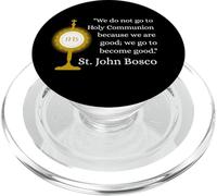 We Go To Communion To Be Good Saint John Bosco Quote PopSockets PopGrip for MagSafe
