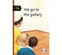 We Go to the Gallery (Dung Beetle Reading Scheme 1a) by Miriam Elia (2015-11-24)