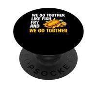 We Go Together Like Fish Fry And Beer PopSockets Adhesive PopGrip