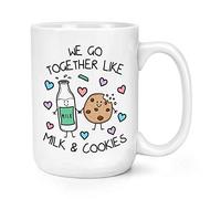 We Go Together Like Milk & Cookies 15oz Large Mug Cup