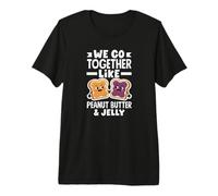 We Go Together Like Peanut Butter and Jelly Friend Couple Premium T-Shirt