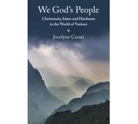 We God's People: Christianity, Islam and Hinduism in the World of Nations