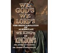 WE GOD'S, WE LORD'S, WE KING'S OF KINGDOM'S: THE REINCARNATION OF ALKEBULAN